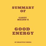 Summary of Casey Means’s Good Energy