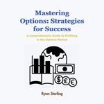 Mastering Options: Strategies for Success