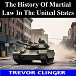 History Of Martial Law In The United States, The