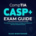 CompTIA CASP+ Exam Guide