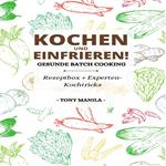 Kochen und einfrieren!