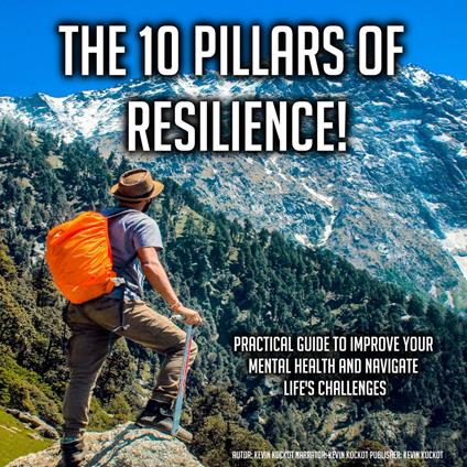 10 Pillars Of Resilience!, The