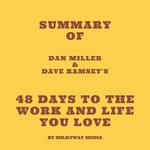 Summary of Dan Miller & Dave Ramsey's 48 Days to the Work and Life You Love