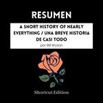 RESUMEN - A Short History Of Nearly Everything / Una breve historia de casi todo por Bill Bryson