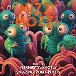 Mizzi Mozzi And The Plernikity, Snotly-Sneezing Puko-Pukos