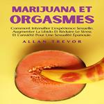 Marijuana et Orgasmes