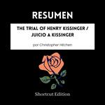 RESUMEN - The Trial Of Henry Kissinger / Juicio A Kissinger por Christopher Hitchen