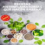 Recetas Antiinflamatorias Que Hacen Babear