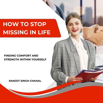 How to Stop Missing in Life