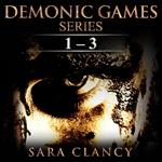 Demonic Games Series Books 1 - 3