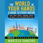 World in Your Hands, The: A Guide to Every Nation. Vol 10