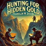 Hunting for Hidden Gold