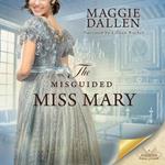 Misguided Miss Mary, The