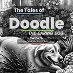 Tales of Doodle the Daring Dog, The