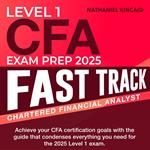 CFA Level 1 Exam Prep 2025 Fast Track