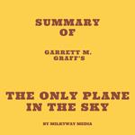 Summary of Garrett M. Graff's The Only Plane in the Sky