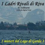 I Ladri Rivali di Riva