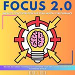 FOCUS 2.0 - Improve Concentration for Peak Mental Performance