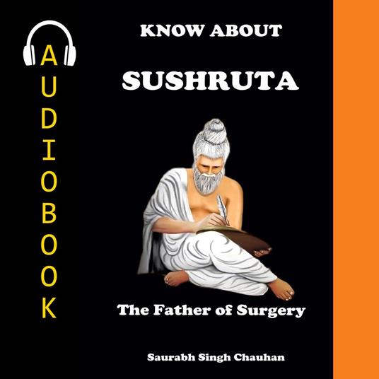 KNOW ABOUT "SUSHRUTA"