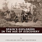 Spain’s Explorers in the Age of Discovery