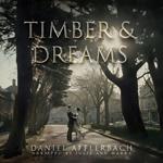 Timber and Dreams