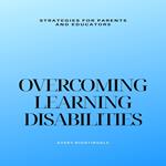 Overcoming Learning Disabilities