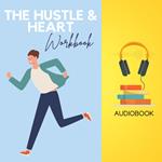 Hustle & Heart Workbook, The: Balancing Ambition with Well-being