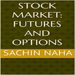 Stock Market: Futures and Options