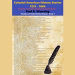 Colonial American History Stories - 1215 - 1664