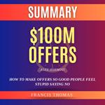 Summary of $100M Offers by Alex Hormozi