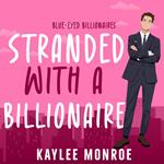 Stranded with a Billionaire