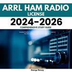 ARRL Ham Radio License 2024-2026 Comprehensive Study Guide