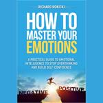 How to master your emotions