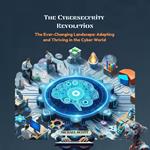 Cybersecurity Revolution, The