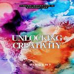 Unlocking Creativity