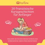 20 französische Kurzgeschichten für Anfänger