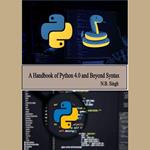 Handbook of Python 4.0 and Beyond Syntax, A