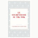 Le studentesse su Tik-Tok