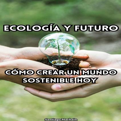 Ecología y futuro