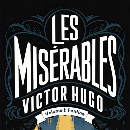 Les Misérables - Volume 1