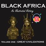 Black Africa : An illustrated History