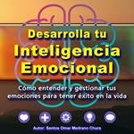 Desarrolla tu Inteligencia Emocional