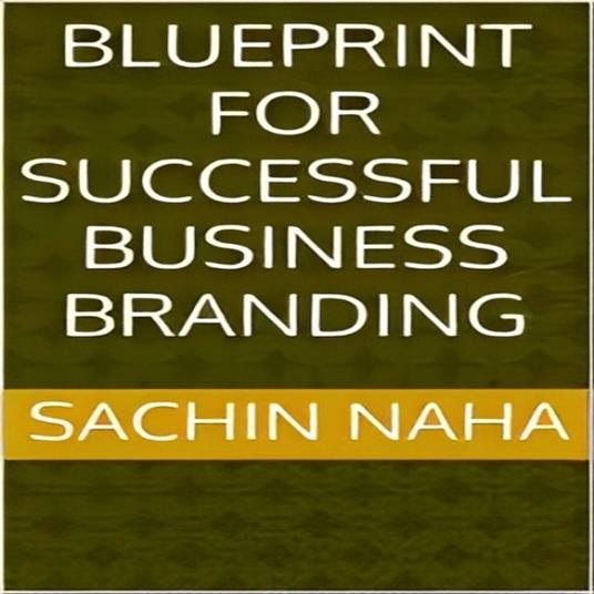 Blueprint for Successful Business Branding