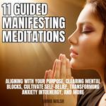 11 Guided Manifestation Meditations