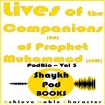 Lives of the Companions (RA) of Prophet Muhammad (SAW)