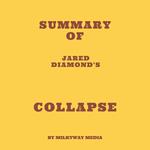 Summary of Jared Diamond's Collapse