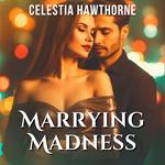 Marrying Madness