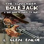 Gunslinger Bolejack, The