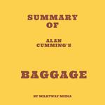 Summary of Alan Cumming's Baggage