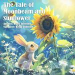 Tale of Moonbeam and Sunflower, The